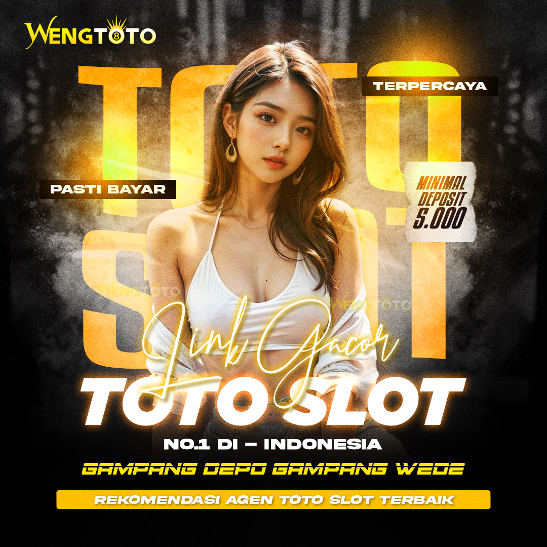WENGTOTO ðŸ”¥ Situs Slot Resmi Bagi-Bagi THR Slot Gacor Hari Ini